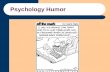 Psychology Humor. Copyright 2004 Allyn & Bacon PSYC 2301 - Psychology Larry D. Thomas, Ph.D. Arts & Science 208 Blinn College, Brenham.