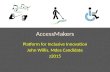 AccessMakers Platform for Inclusive Innovation John Willis, Mdes Candidate z2015.
