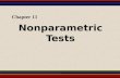 Nonparametric Tests Chapter 11. § 11.1 The Sign Test.