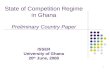 1 State of Competition Regime in Ghana Preliminary Country Paper ISSER University of Ghana 20 th June, 2008.