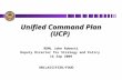 Unified Command Plan (UCP) RDML John Roberti Deputy Director for Strategy and Policy 16 Sep 2009 UNCLASSIFIED/FOUO.