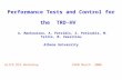 Performance Tests and Control for the TRD-HV A. Markouizos, A. Petridis, S. Potirakis, M. Tsilis, M. Vassiliou Athens University ALICE DCS Workshop CERN.