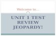 UNIT 1 TEST REVIEW JEOPARDY! Welcome to…. Civics Unit 1 Review Important Terms Declaration of Independenc Notable Philosophers U. S. Constitution Bill.