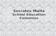 1 Socrates Malta School Education Comenius. 2 n Success in the 1st year of the Comenius Programme n Increase in the number of projects 2000 - 6 projects.