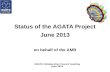 Status of the AGATA Project June 2013 on behalf of the AMB AGATA Collaboration Council meeting June 2013.