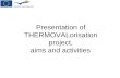 Presentation of THERMOVALorisation project, aims and activities.