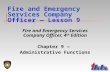 Fire and Emergency Services Company Officer — Lesson 9 Fire and Emergency Services Company Officer, 4 th Edition Chapter 9 — Administrative Functions.