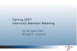 Spring 2007 Internet2 Member Meeting 23-26 April 2007 Arlington, Virginia.