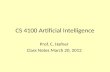 CS 4100 Artificial Intelligence Prof. C. Hafner Class Notes March 20, 2012.