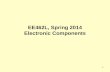 1 EE462L, Spring 2014 Electronic Components. 2 Our power electronic switches Diodes (a.k.a. rectifiers) Thyristors (a.k.a. silicon controlled rectifiers,