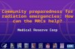 Community preparedness for radiation emergencies: How can the MRCs help? Medical Reserve Corp.