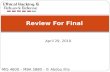 April 29, 2010 Review For Final MIS 4600 – MBA 5880 - © Abdou Illia.