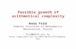 WACaM’04July 17, 2004 A. FridGrowth of arithmetical complexity1 Possible growth of arithmetical complexity Anna Frid Sobolev Institute of Mathematics Novosibirsk,