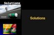 Solutions. Classification of Matter Solutions are homogeneous mixtures.