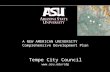 A NEW AMERICAN UNIVERSITY Comprehensive Development Plan Tempe City Council .