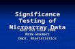 Significance Testing of Microarray Data BIOS 691 Fall 2008 Mark Reimers Dept. Biostatistics.