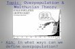Topic: Overpopulation & Malthusian Theory Aim: In what ways can we define overpopulation?