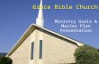 Grace Bible Church Ministry Goals & Master Plan Presentation.