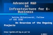 Advanced R&D in Infrastructure for E-Business Veljko Milutinović, Fellow of the IEEE An Overview of the Ongoing Projects vm.