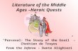 Literature of the Middle Ages – Heroic Quests “Perceval: The Story of the Grail” – Chrétien de Troyes from the Inferno – Dante Alighieri.