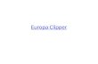 Europa Clipper. Kuiper Belt, Dwarf Planets & the Oort Cloud.