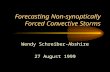Forecasting Non-synoptically Forced Convective Storms Wendy Schreiber-Abshire 27 August 1999.
