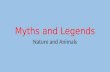 Myths and Legends Nature and Animals. Native Americans believed in- myths and legends heroes and tricksters Social order and appropriate behavior Creation.