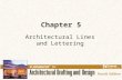 Chapter 5 Architectural Lines and Lettering. 2 Links for Chapter 5 Types of Lines Line Techniques Lines with CADD Lettering.