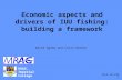 OECD 19/4/04 1 Economic aspects and drivers of IUU fishing: building a framework David Agnew and Colin Barnes RRAG, Imperial College.