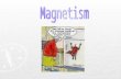 ► How long has the existence of magnets and magnetic fields been known? ► The existence of magnets and magnetic fields has been known for more than 2000.