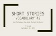 SHORT STORIES VOCABULARY #2 From The Monkey’s Paw, Ashes, The Night the Bed Fell 7 th Grade September 23, 2015.