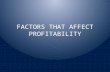 FACTORS THAT AFFECT PROFITABILITY. PHYSICAL AND CLIMATIC FACTORS.