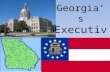 Georgia’s Executive Branch. Like the U.S. Constitution, the GA Constitution provides for a separation of powers (SS8CG3a,b,c): SS8CG3 – The student will.