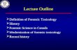 1 Lecture Outline  Definition of Forensic Toxicology  History  Forensic Science in Canada  Modernization of forensic toxicology  Recent history.