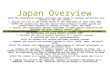 Japan Overview SS7H3 The student will analyze continuity and change in Southern and Eastern Asia leading to the 21st century. c. Explain the role of the.