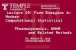 Lecture 19: Free Energies in Modern Computational Statistical Thermodynamics: WHAM and Related Methods Dr. Ronald M. Levy ronlevy@temple.edu Statistical.