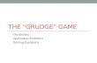 THE “GRUDGE” GAME Vocabulary Application Problems Solving Equations.