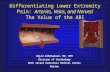 Amjad AlMahameed, MD, MPH Division of Cardiology Beth Israel Deaconess Medical Center Boston Differentiating Lower Extremity Pain: Arteries, Veins, and.