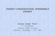 ENERGY CONSERVATION, RENEWABLE ENERGY Sanjay Kumar Patil X standard Vikasa High School Alkola, Shimoga – 577 204.
