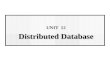 Distributed Database UNIT 12 Distributed Database.