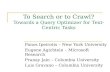 To Search or to Crawl? Towards a Query Optimizer for Text-Centric Tasks Panos Ipeirotis – New York University Eugene Agichtein – Microsoft Research Pranay.
