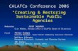 CALAFCo Conference 2006 “Creating & Restoring Sustainable Public Agencies” Moderator Josh Susman City Member, Nevada LAFCo & CALAFCo Board of Directors.