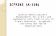 2CFR215 (A-110) Uniform Administrative Requirements for Grants and Agreements with Institutions of Higher Education, Hospitals, and Other Non- Profit Organizations.