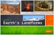 Mrs. Salah 5 th Grade Class Lesson 2 Earth’s Landforms Start.