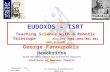 Brussels, 29-Jan-2004 G. Fanourakis e-Learning Coordinators Meeting EUDOXOS – TSRT Teaching Science with a Robotic Telescope Project 2002-4085/001-001.