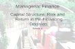 Managerial Finance Capital Structure: Risk and Return in the Financing Decision Week 4.