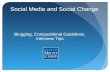 Social Media and Social Change Blogging, Compositional Guidelines, Interview Tips.