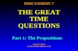 DISCUSSION 7 THE GREAT TIME QUESTIONS Part 1: The Propositions Ariel A. Roth sciencesandscriptures.com.
