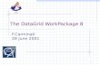 1 The DataGrid WorkPackage 8 F.Carminati 28 June 2001.