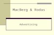 MacBerg & Rodas Advertising. Introduction Hispanic Consumer Agency Overview Consulting Services General Services Media Partners SummaryOutline.